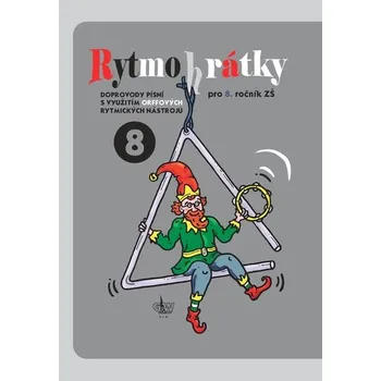 Hudební výchova Rytmohrátky 8 - Doprovody písní s využitím Orffových rytmických nástrojů