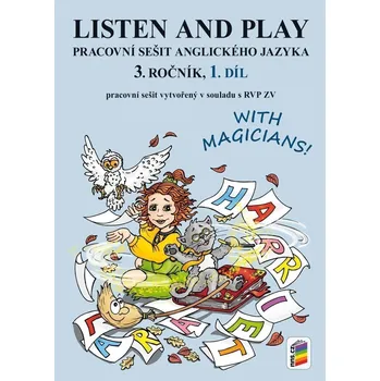Cizí jazyk Listen and play - With magicians! 1. díl (pracovní sešit)