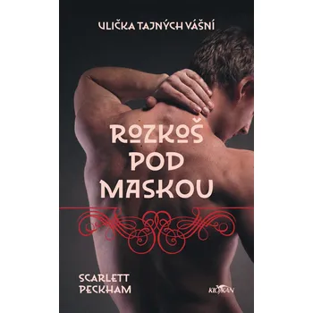 Ulička tajných vášní - Rozkoš pod maskou