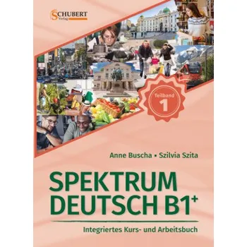 Německý jazyk Spektrum Deutsch B1+: Teilband 1 (Anne Buscha,Szilvia Szita)(Brožovaná)