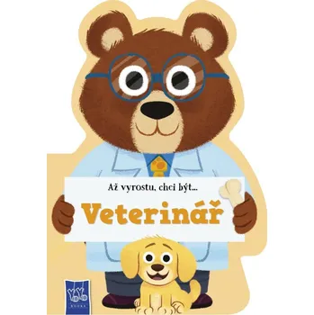 Až vyrostu, chci být…Veterinář Kniha