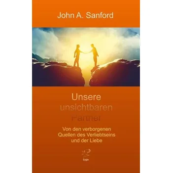 Unsere unsichtbaren Partner - Sanford, John A.
