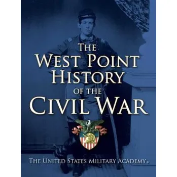 The West Point History of the Civil War (Clifford J. Rogers,Ty Seidule,Samiel J. Watson)(Pevná)