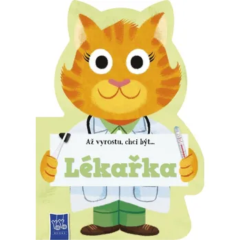 Bystrá hlava Až vyrostu, chci být…Lékař Kniha