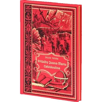 Příběhy Jeana-Marie Cabidoulina - Jules Verne [CS] (2016, Pevná s přebalem, Nakladatelství Josef Vybíral)