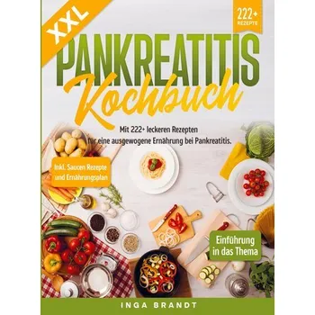 XXL Pankreatitis Kochbuch - Brandt, Inga [DE] (2023, Brožovaná, Bookmundo)
