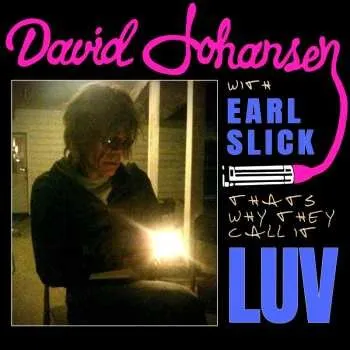 Zahraniční hudba SP David Johansen: That's Why They Call It Luv (acoustic Version) (limited Edition)