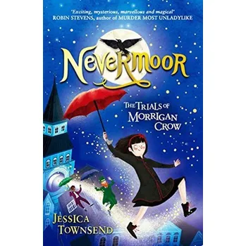 Nevermoor: The Trials of Morrigan Crow