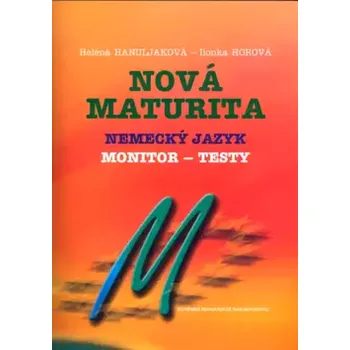 Encyklopedie Nová maturita - nemecký jazyk (Helena Hanuljaková, 2004)