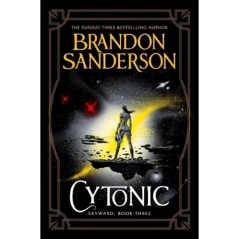 Cytonic : The Third Skyward Novel (Brandon Sanderson, 2022)
