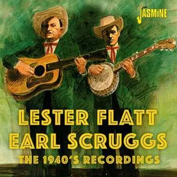 Zahraniční hudba CD Lester Flatt & Earl Scruggs: The 1940s Recordings