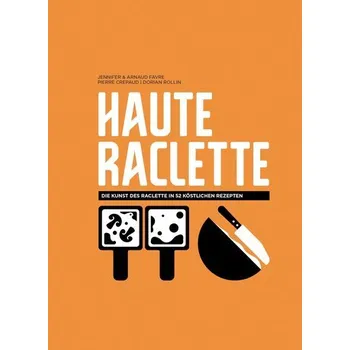 Haute Raclette - Favre, Jennifer