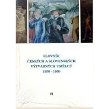 Umění Slovník českých a slovenských výtvarných umělců 1950 - 1999 3.díl