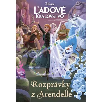Ľadové kráľovstvo - Rozprávky z Arendelle (kolektiv, 2026)