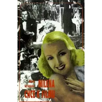 Literární biografie Milena chce k filmu (Marie Kyzlinková, 1994)