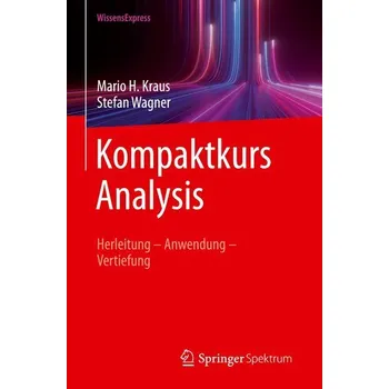 Matematika Kompaktkurs Analysis - Kraus, Mario H.