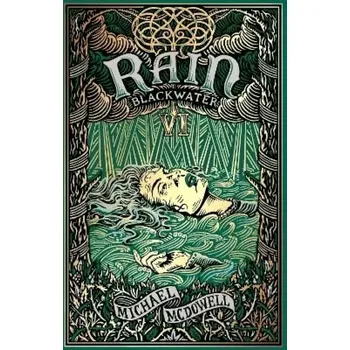 Blackwater VI: Rain: The Blackwater Saga (Michael McDowell, 2024)