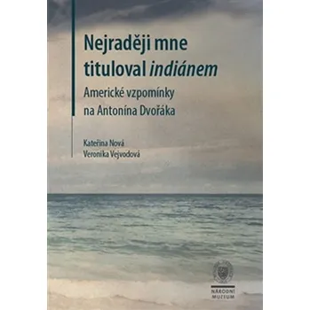 Umění Nejraději mne tituloval indiánem