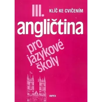 Český jazyk Klíč ke cvičením Angličtina III. pro jazykové školy (Stella Nangonová, 1998)