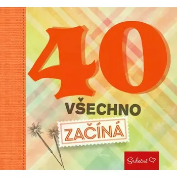 40 všechno začíná (, 2017)