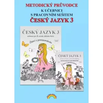 Encyklopedie Metodický průvodce k učebnici s pracovním sešitem Český jazyk 3 (Lenka Andrýsková, 2017)