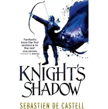 Beletrie pro dospělé Knight´s Shadow : The Greatcoats Book 2 (Castell de, 2016)