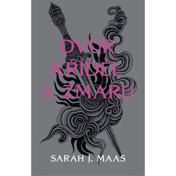 Dvůr křídel a zmaru [E-kniha] - Sarah J. Maas (2018, e-kniha)