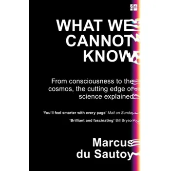 What We Cannot Know (Sautoy du, 2017)