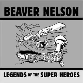 Zahraniční hudba CD Beaver Nelson: Legends Of The Super Heroes 2002