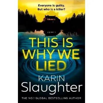 This is Why We Lied (Karin Slaughter, 2025)