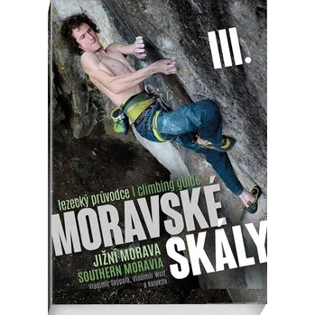 Lezecký doplněk Moravské skály III. - Jižní Morava