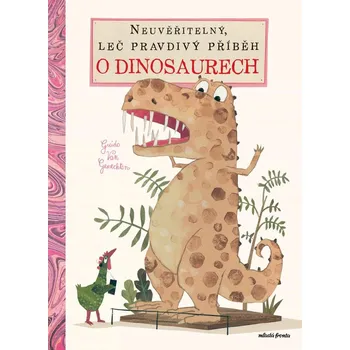Pohádka Neuvěřitelný, leč pravdivý příběh o dinosaurech