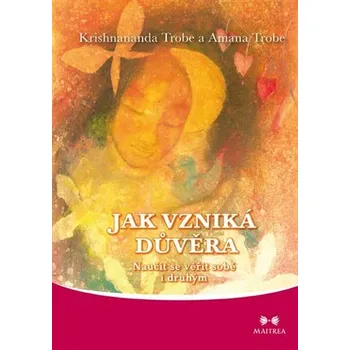 Jak vzniká důvěra - Naučit se věřit sobě i druhým