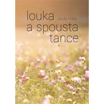 Beletrie pro dospělé Louka a spousta tance