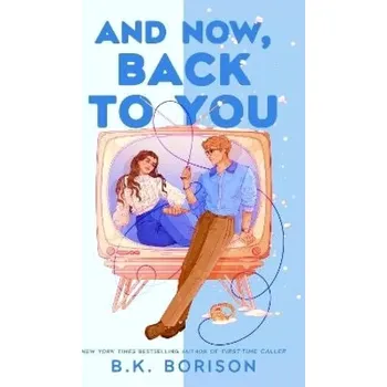 And Now, Back to You (Borison B.K., 2026)