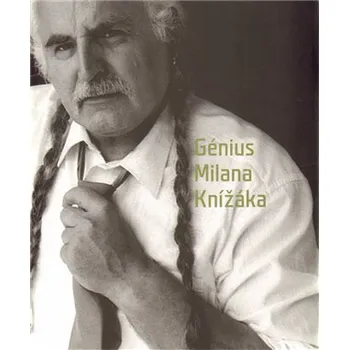 Génius Milana Knížáka