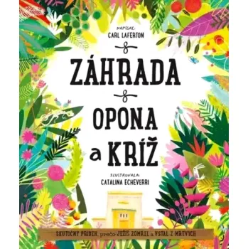 Záhrada, opona a kríž (Carl Laferton, 2024)
