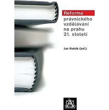 Reforma právnického vzdělávání na prahu 21. století