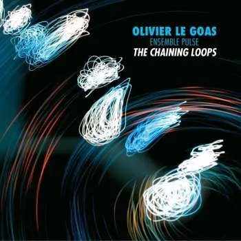 Zahraniční hudba CD Olivier Le Goas: Chaining Loops 2026