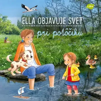 Hračka pro nejmenší Ella objavuje svet pri potôčiku (Sandra Grimmová,, 2022)