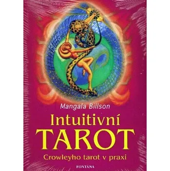 Kniha Intuitivní tarot: Crowleyho tarot v praxi - Mangala Billson (2017, brožovaná)