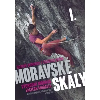 Lezecký doplněk Moravské skály I. - Východní Morava