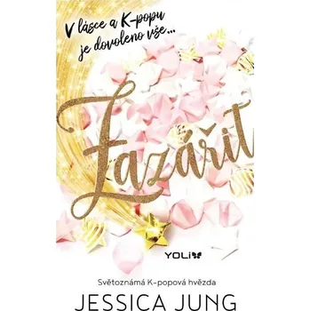 Zazářit: V lásce a K-popu je dovoleno vše ... Kniha