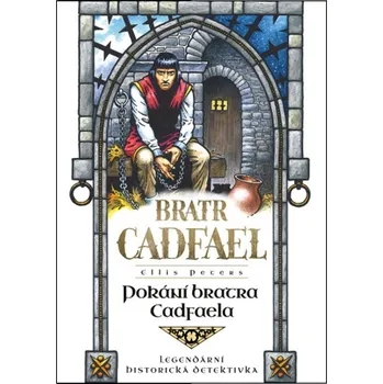 Beletrie pro dospělé Pokání bratra Cadfaela Kniha