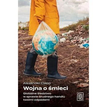 Wojna o śmieci Alexander Clapp