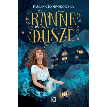 Ranne dusze Paulina Kamforowska