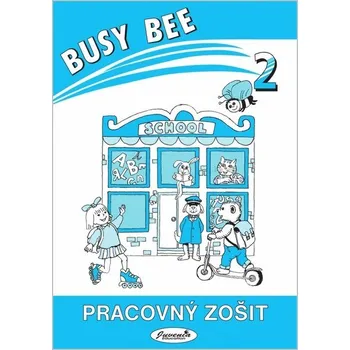Anglický jazyk Busy Bee 2 Pracovný zošit