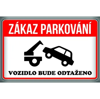 Traiva 26407 Plechová cedulka Zákaz parkování - vozidlo bude odtaženo 200 x 140 mm