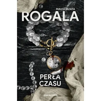Perła czasu Małgorzata Rogala