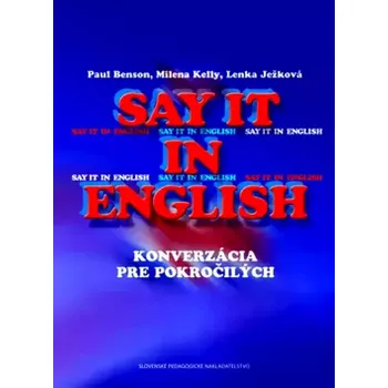 Český jazyk Say it in English (Paul Benson, 2012)